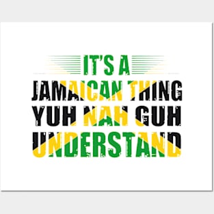 It's A Jamaican Thing Yuh Nah Guh Understand Funny Jamaica Posters and Art